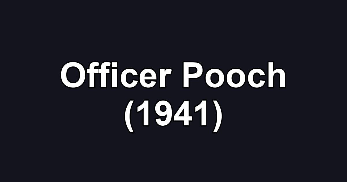 Officer Pooch (1941)