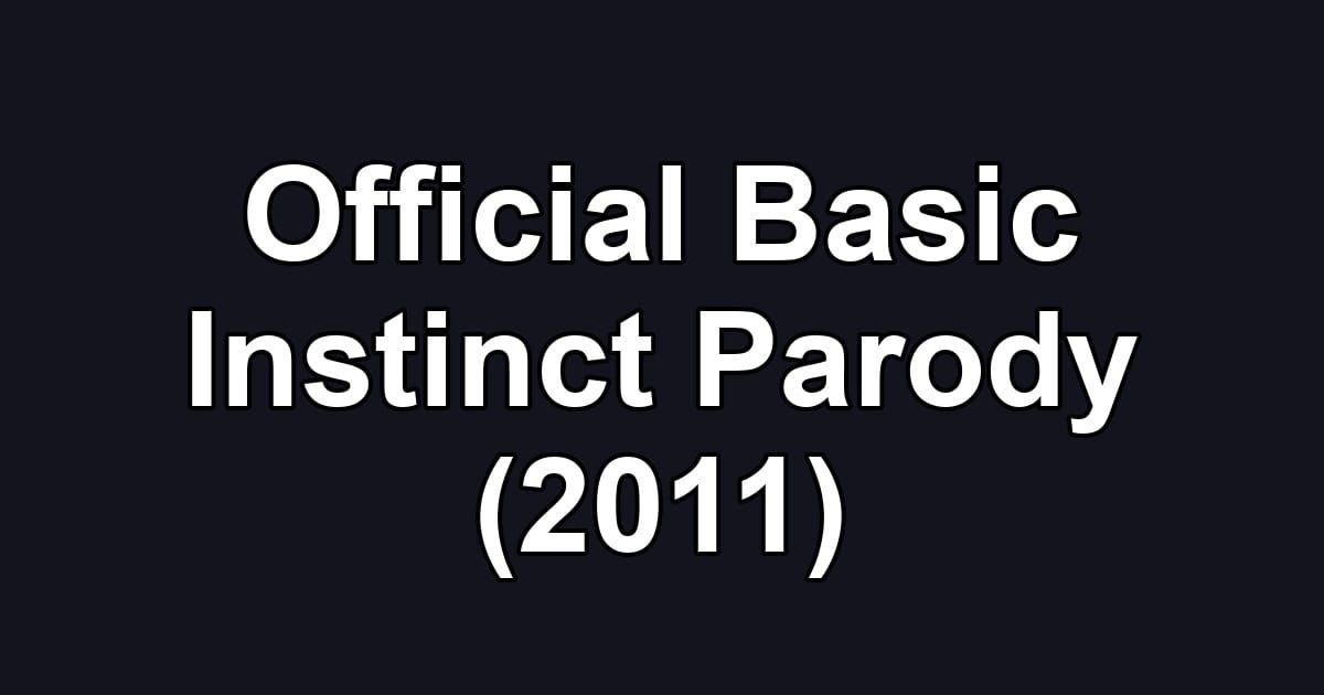 Official Basic Instinct Parody (2011)