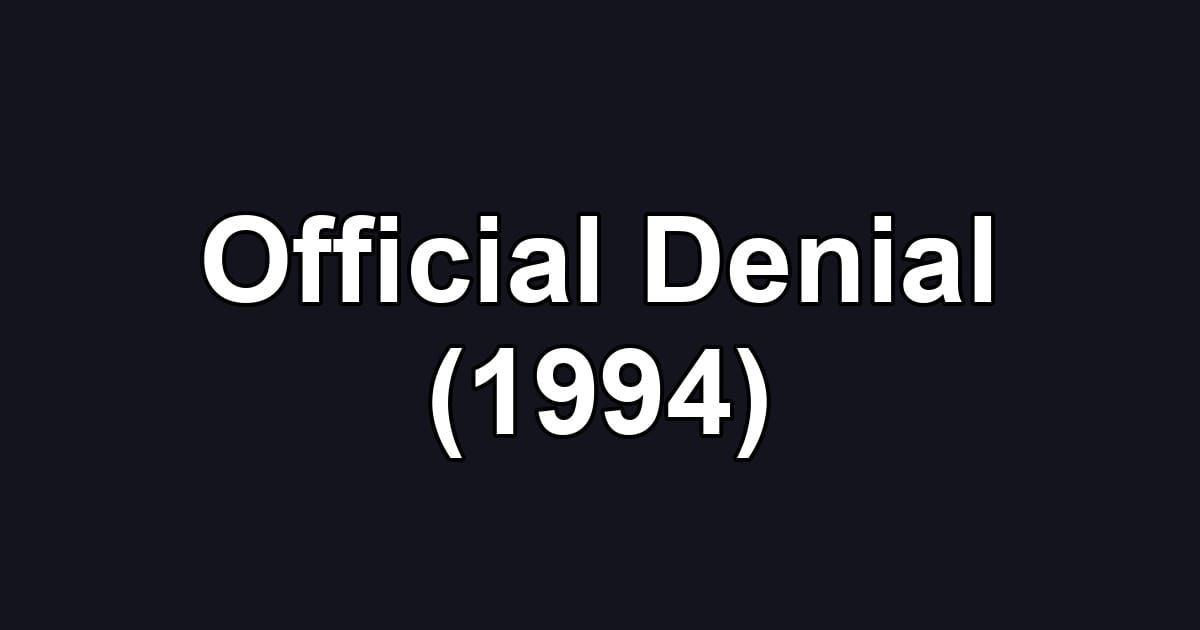 Official Denial (1994)