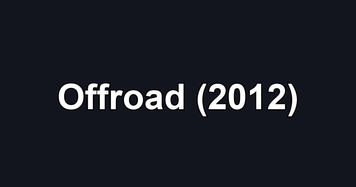 Offroad (2012)