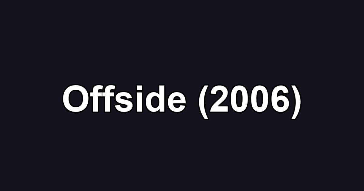 Offside (2006)