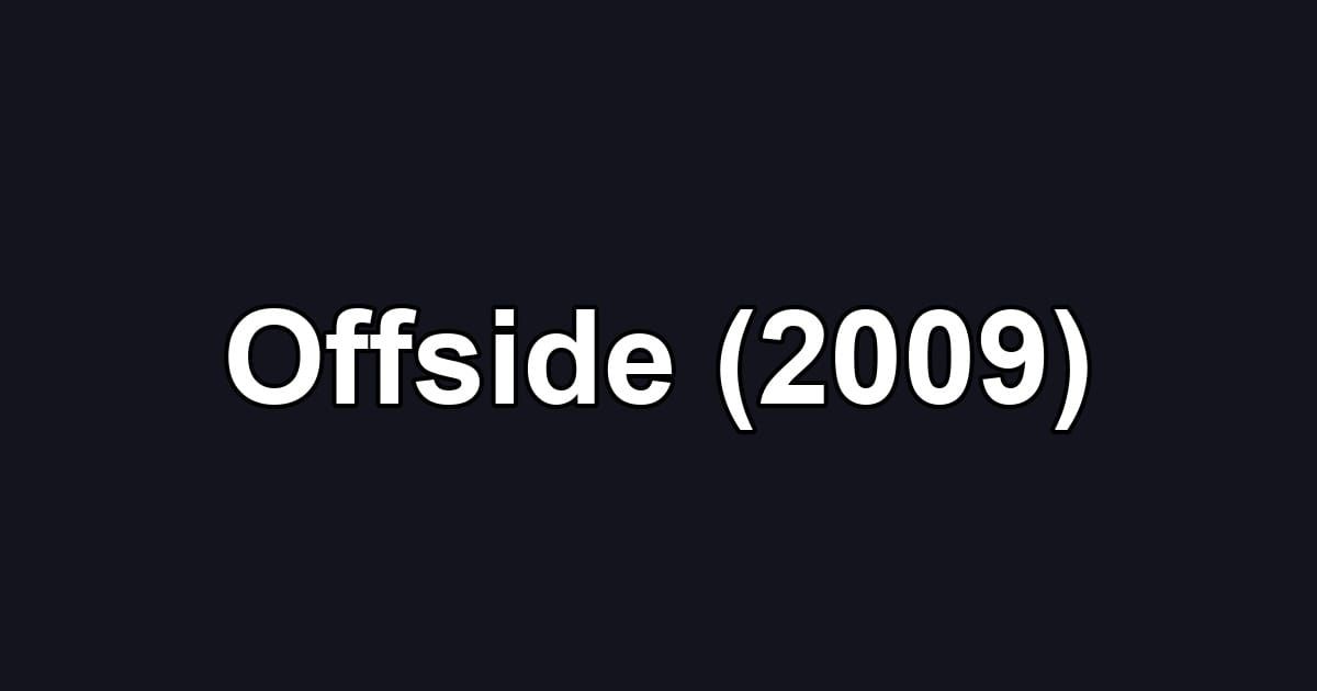 Offside (2009)