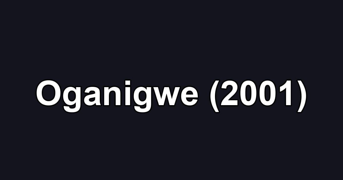 Oganigwe (2001)