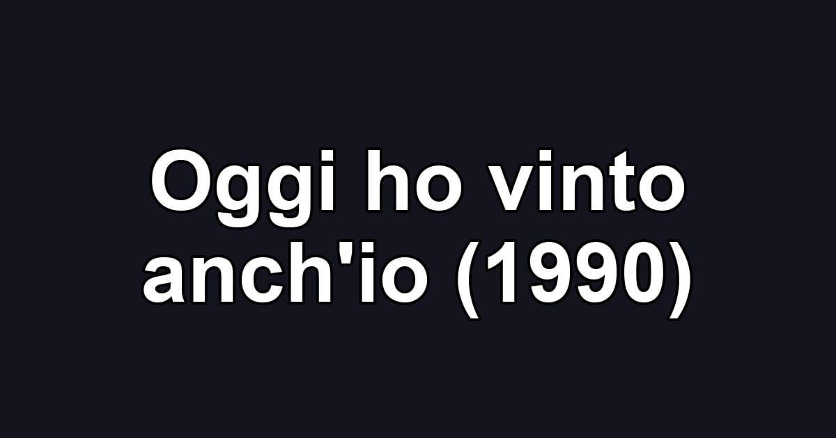 Oggi ho vinto anch'io (1990)