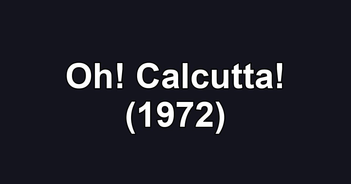 Oh! Calcutta! (1972)