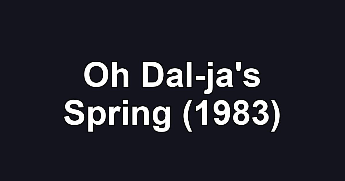 Oh Dal-ja's Spring (1983)