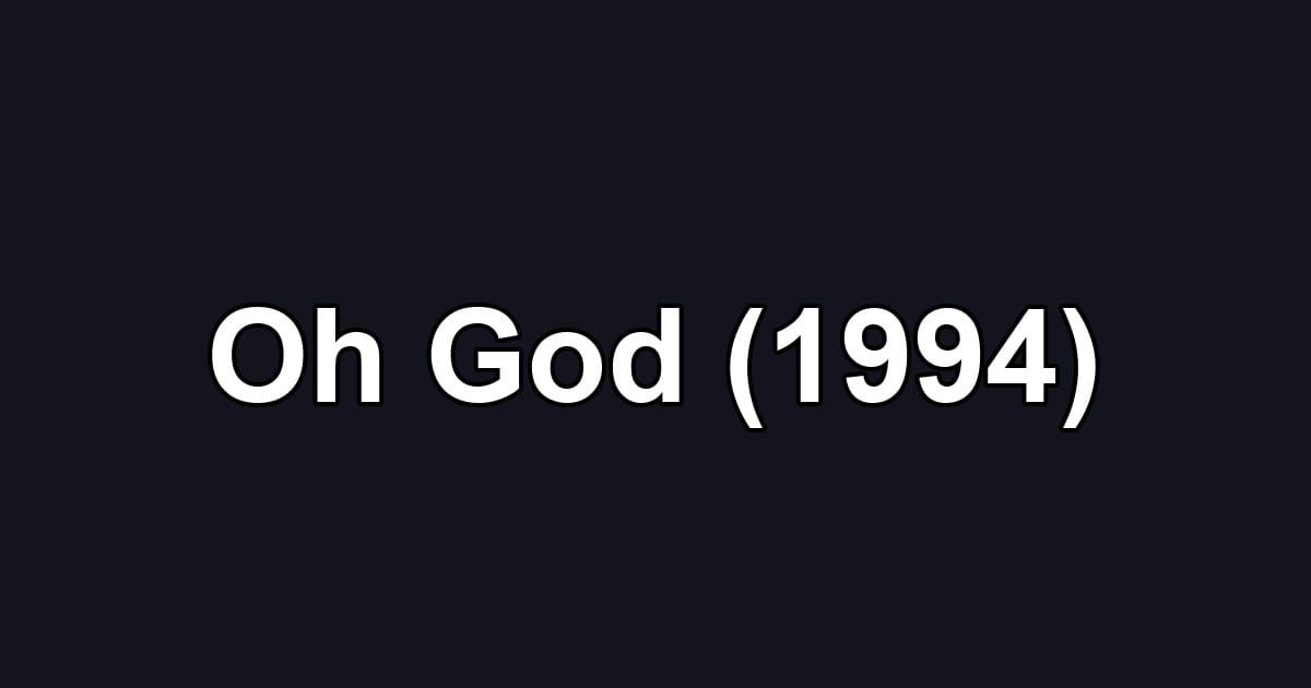 Oh God (1994)