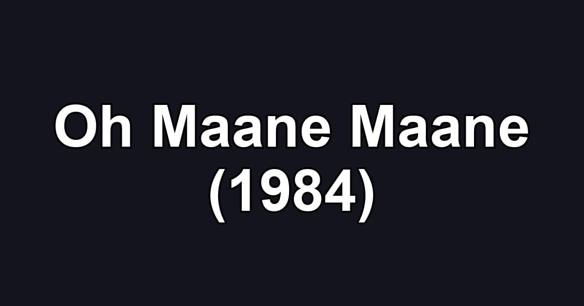 Oh Maane Maane (1984)