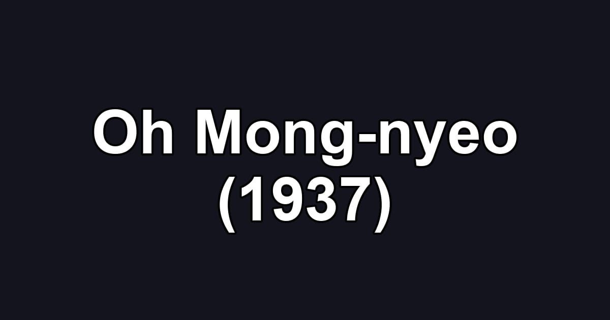 Oh Mong-nyeo (1937)
