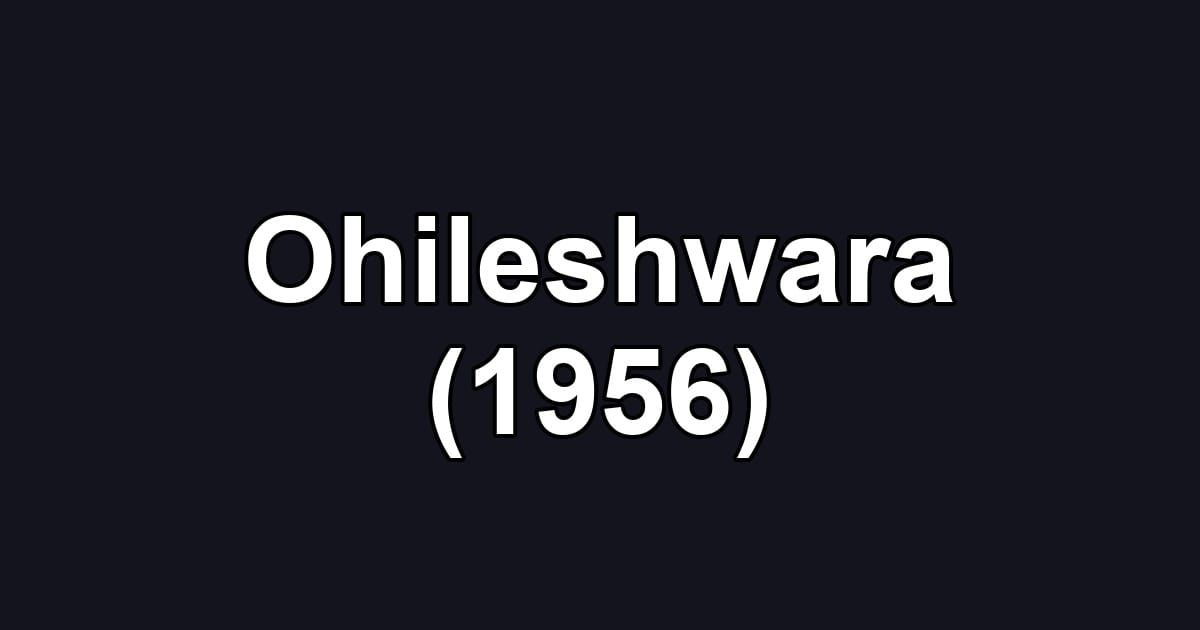 Ohileshwara (1956)