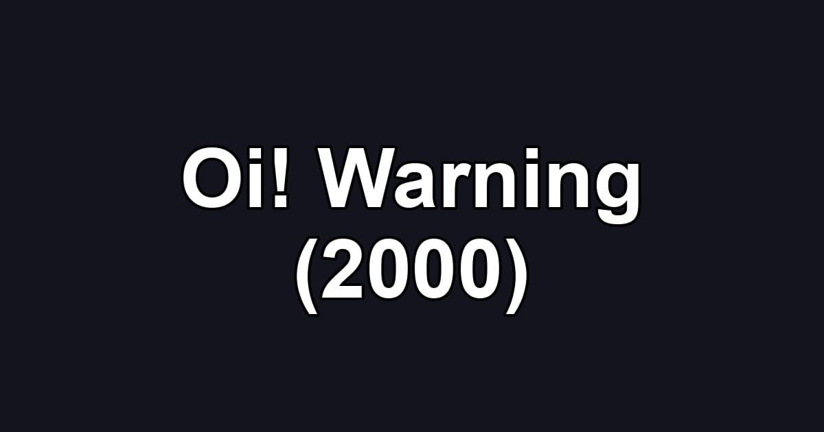 Oi! Warning (2000)