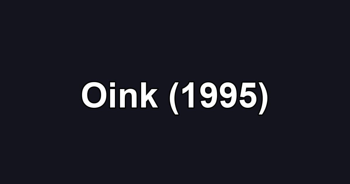 Oink (1995)
