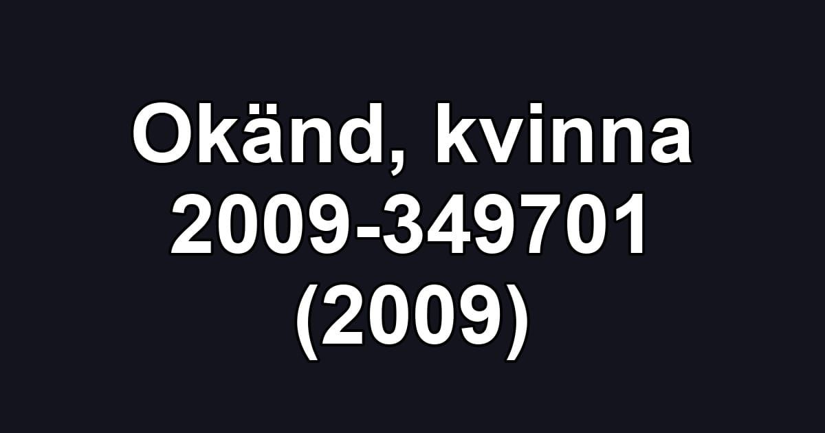 Okänd, kvinna 2009-349701 (2009)
