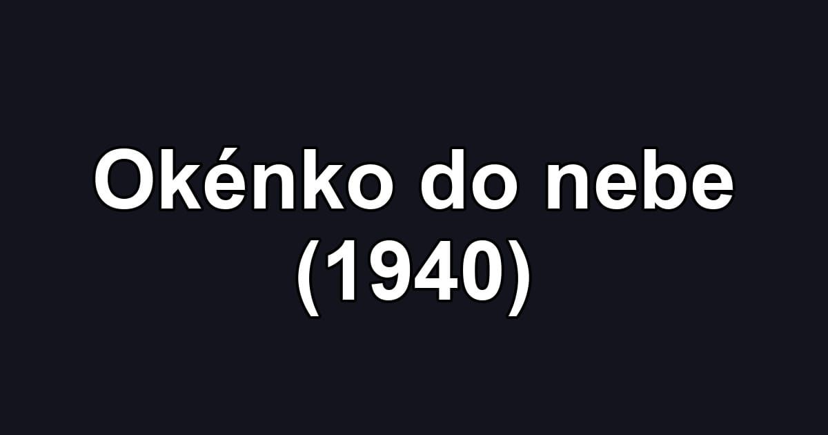 Okénko do nebe (1940)