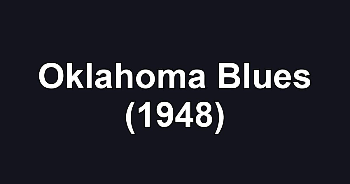 Oklahoma Blues (1948)