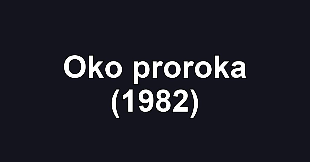 Oko proroka (1982)