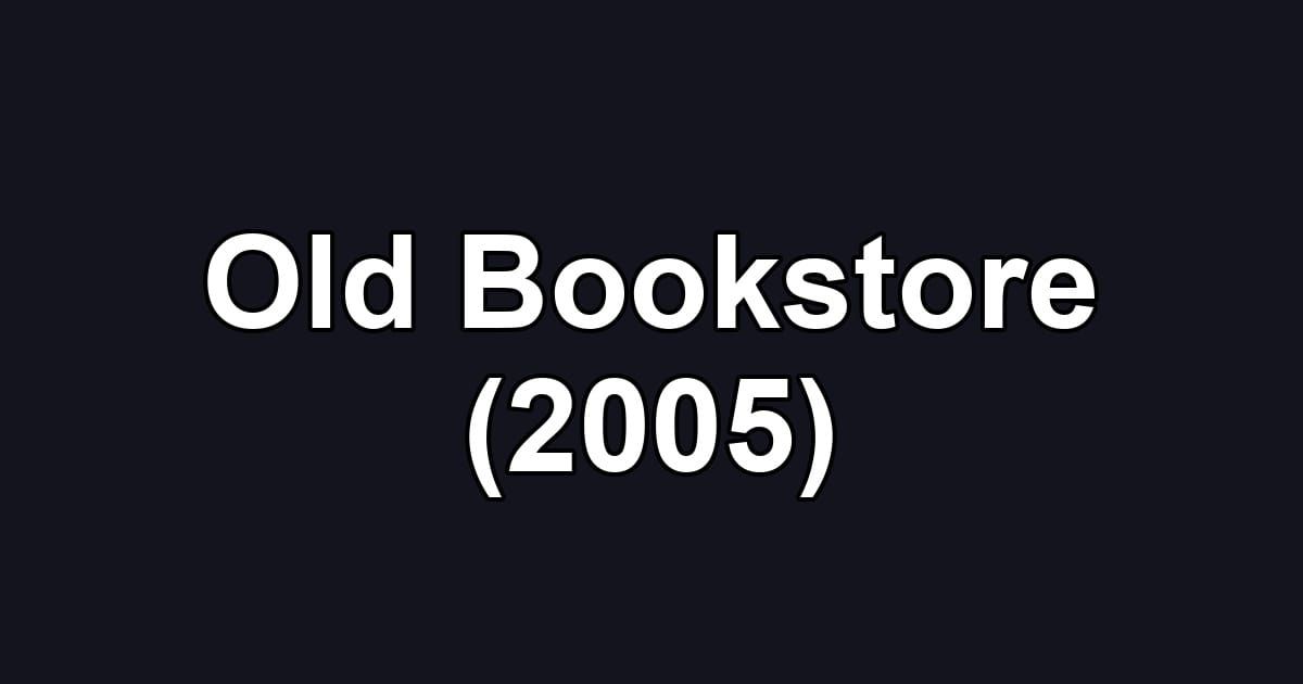 Old Bookstore (2005)