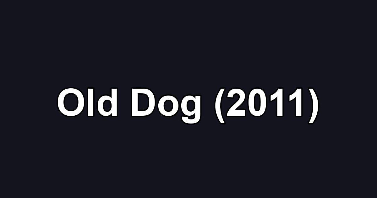 Old Dog (2011)