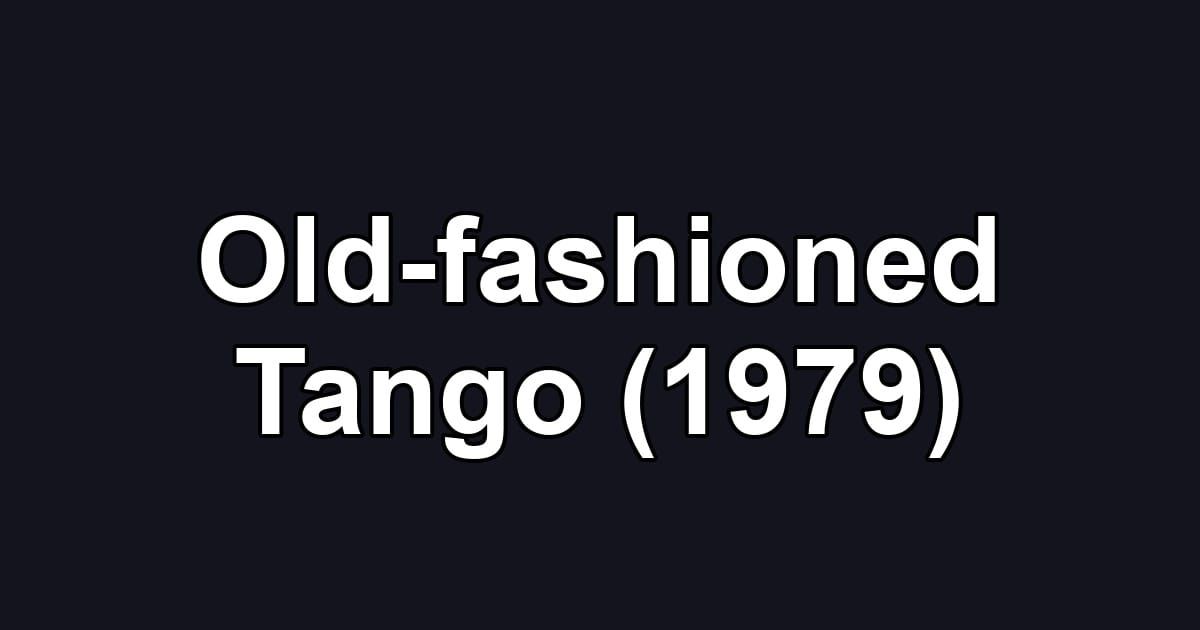 Old-fashioned Tango (1979)