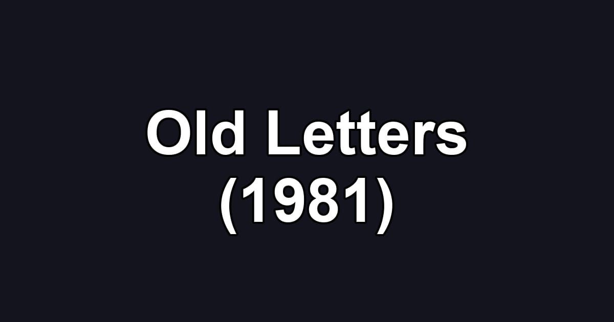 Old Letters (1981)
