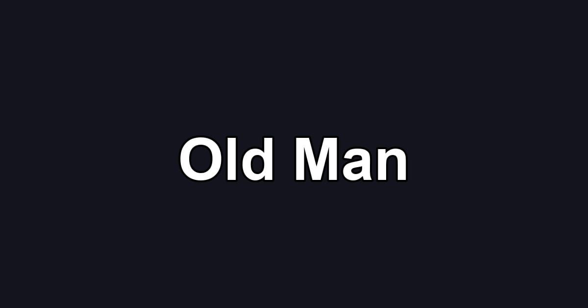 Old Man