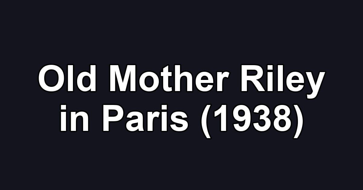 Old Mother Riley in Paris (1938)