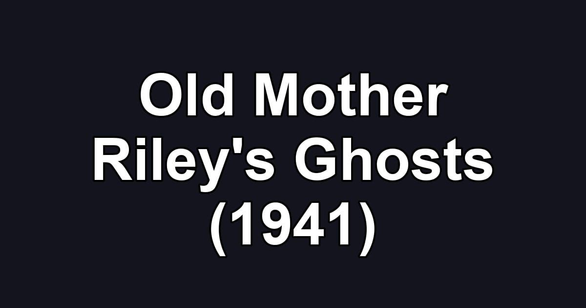 Old Mother Riley's Ghosts (1941)