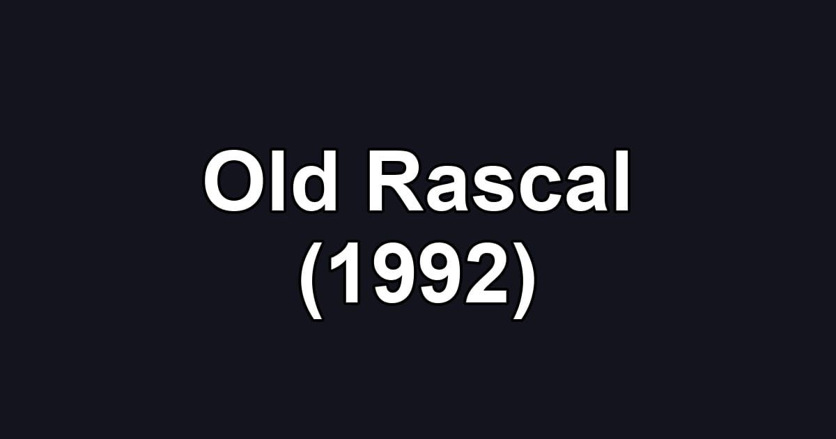 Old Rascal (1992)