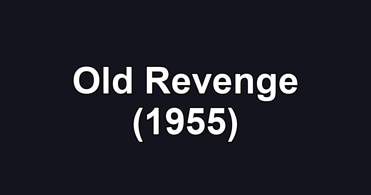 Old Revenge (1955)