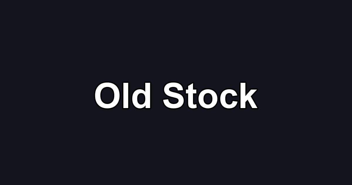 Old Stock