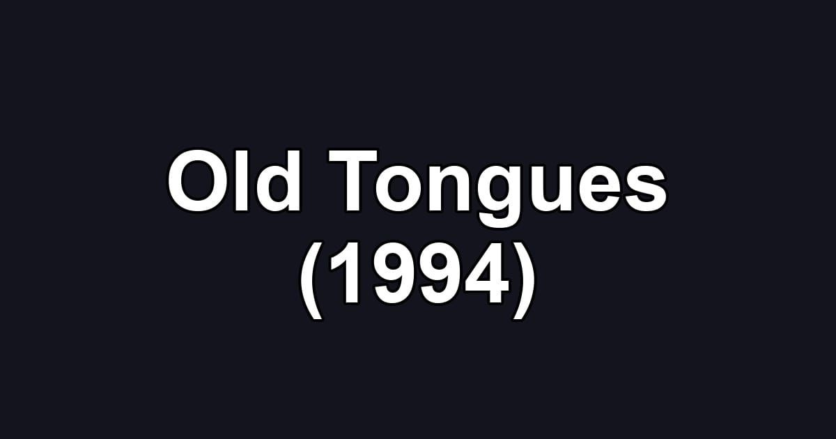 Old Tongues (1994)