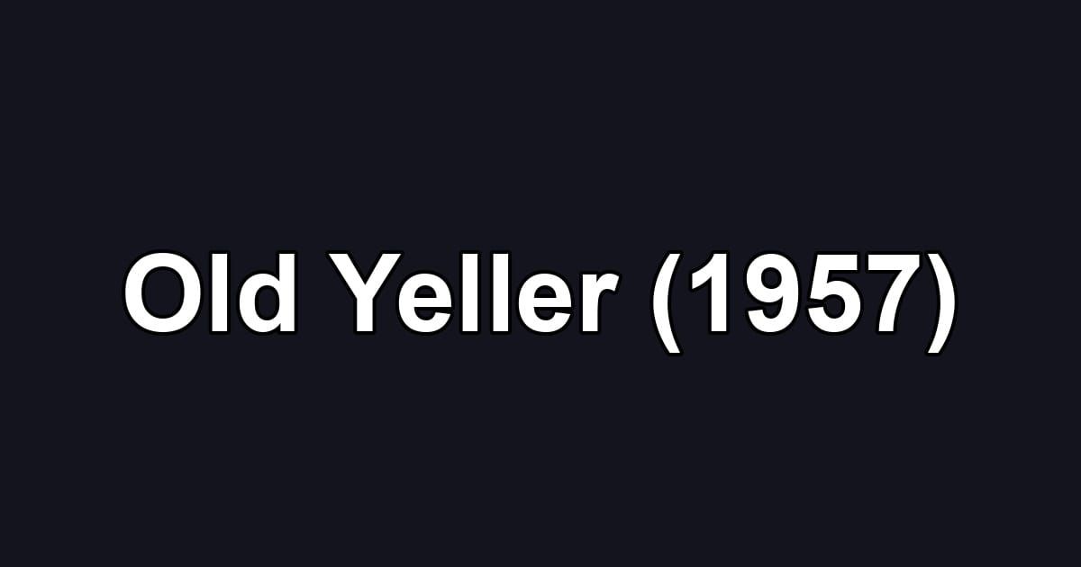 Old Yeller (1957)