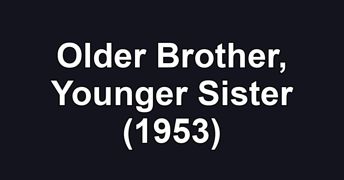 Older Brother, Younger Sister (1953)