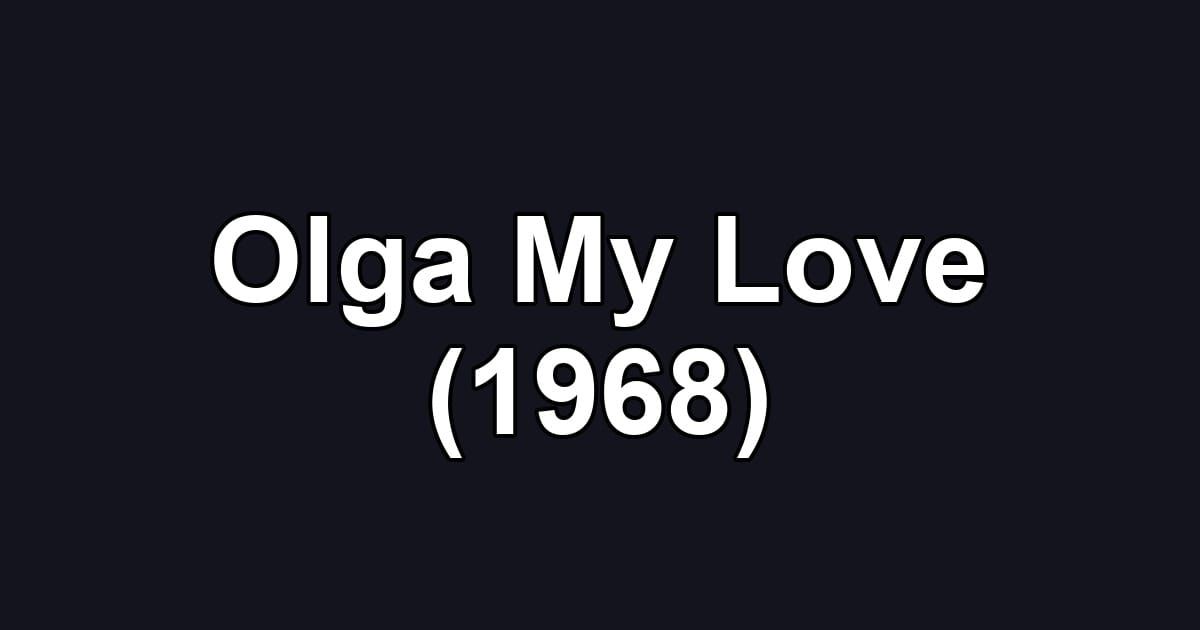 Olga My Love (1968)
