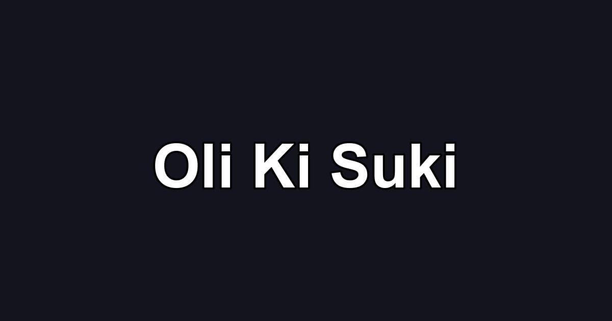 Oli Ki Suki