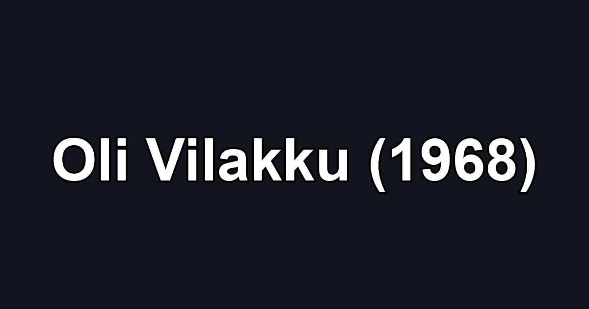 Oli Vilakku (1968)