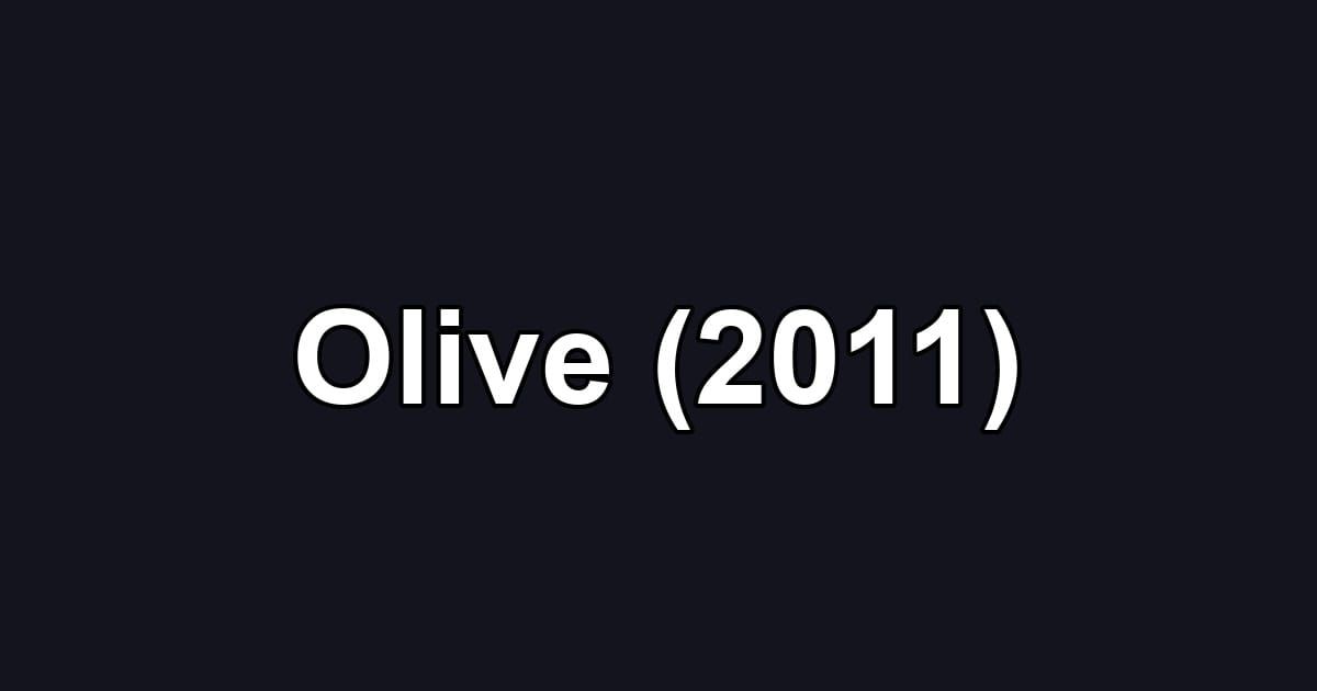 Olive (2011)