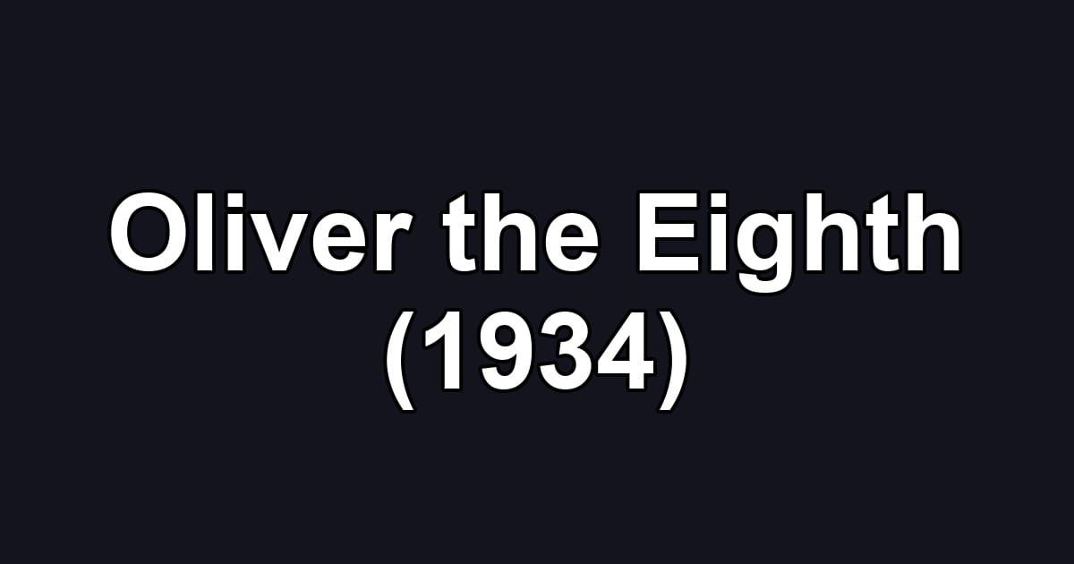 Oliver the Eighth (1934)