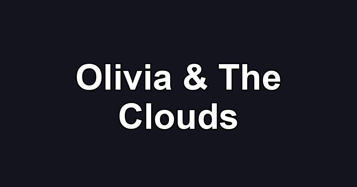 Olivia & The Clouds
