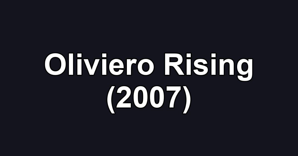 Oliviero Rising (2007)