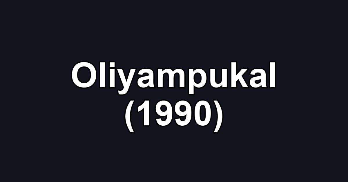 Oliyampukal (1990)