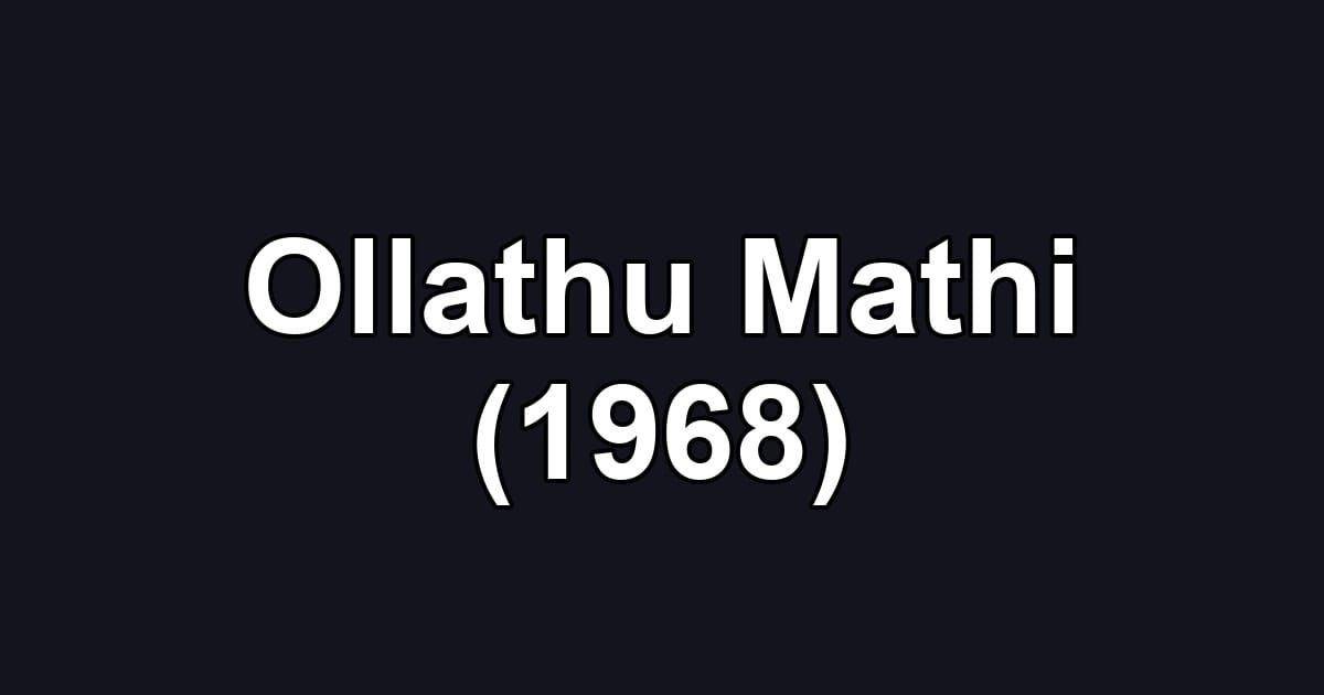 Ollathu Mathi (1968)