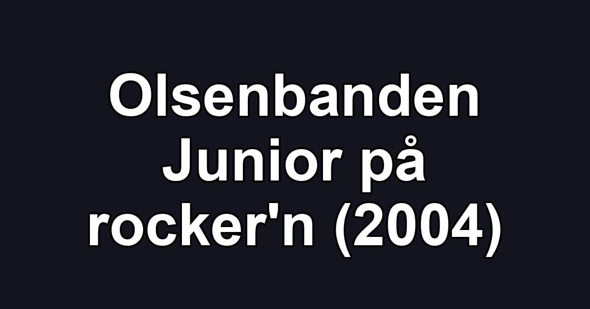 Olsenbanden Junior på rocker'n (2004)