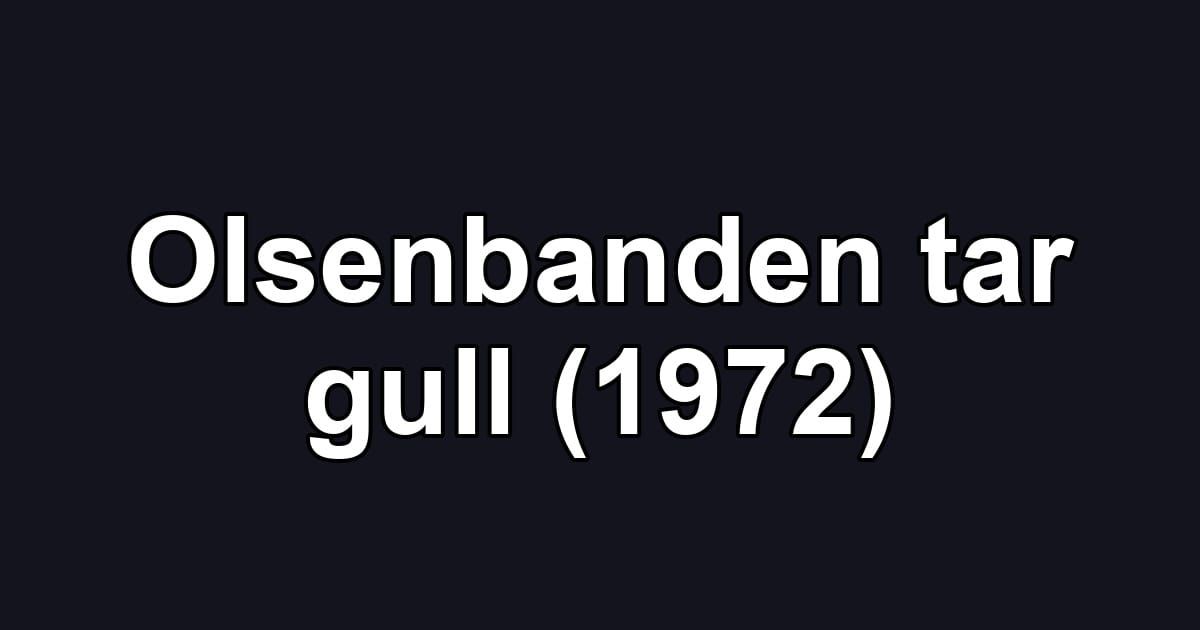 Olsenbanden tar gull (1972)