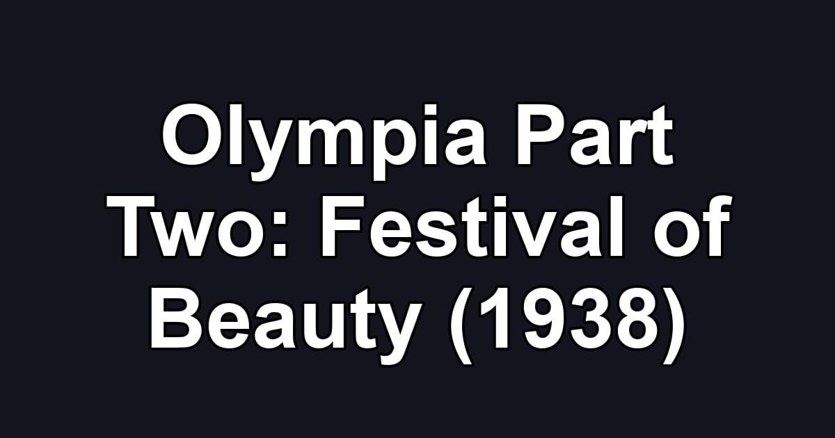 Olympia Part Two: Festival of Beauty (1938)