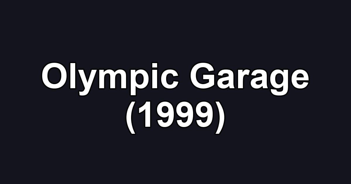 Olympic Garage (1999)