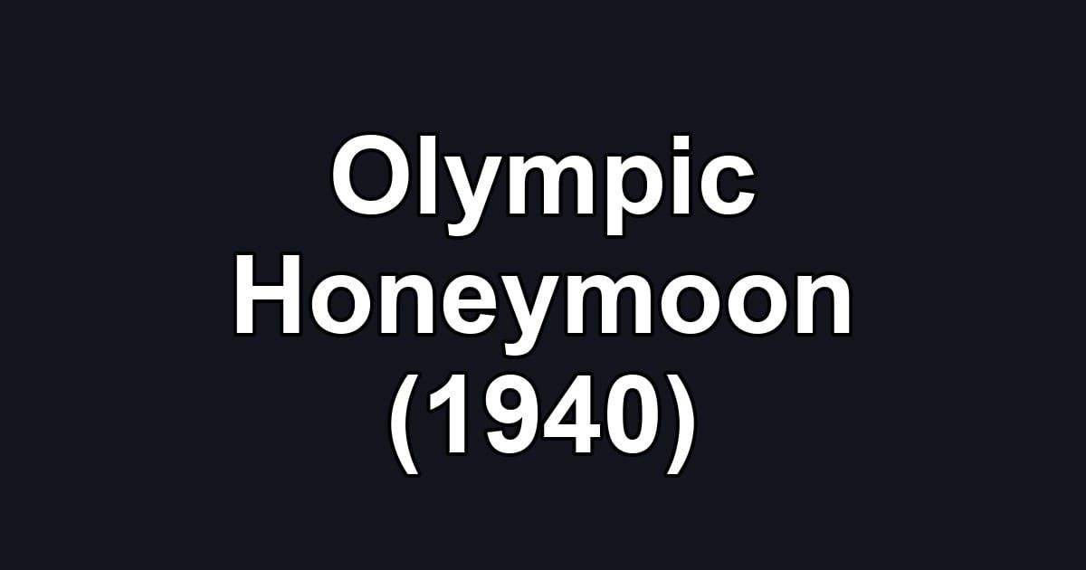 Olympic Honeymoon (1940)