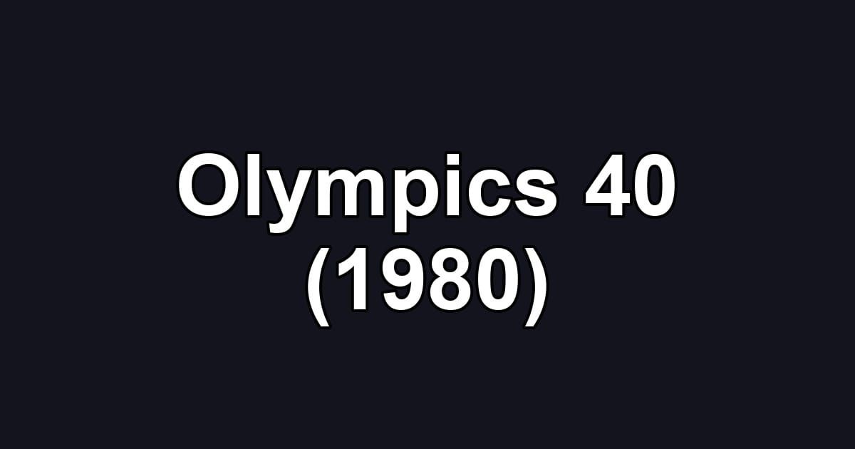 Olympics 40 (1980)