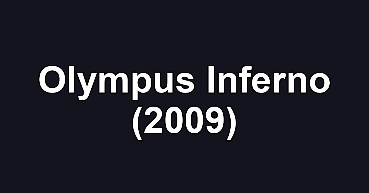 Olympus Inferno (2009)