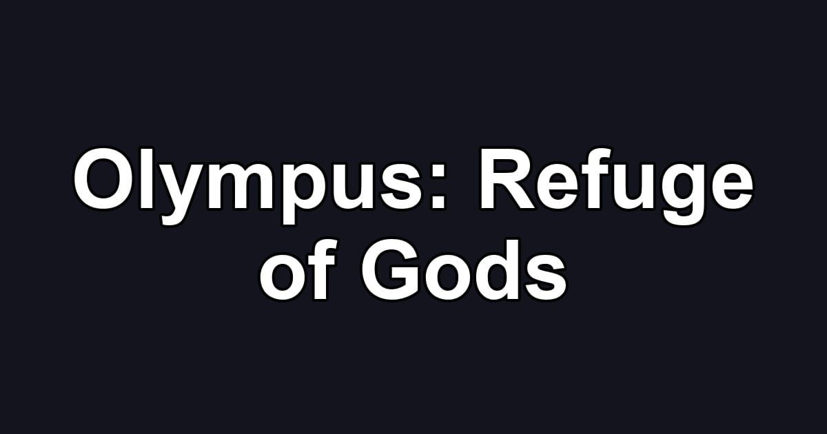Olympus: Refuge of Gods